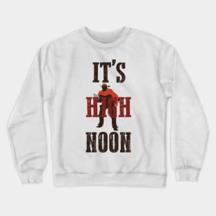 It's High Noon Crewneck Sweatshirt